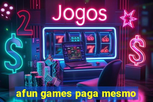 afun games paga mesmo
