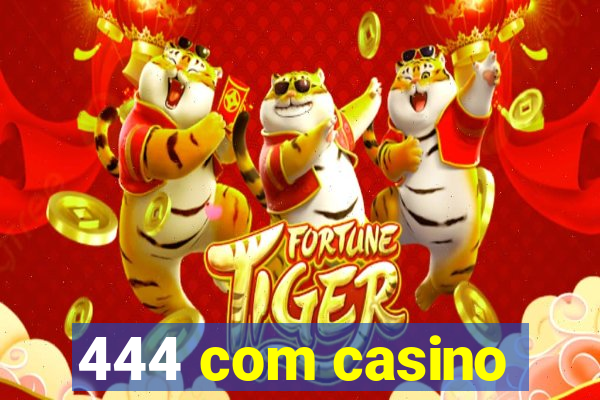 444 com casino