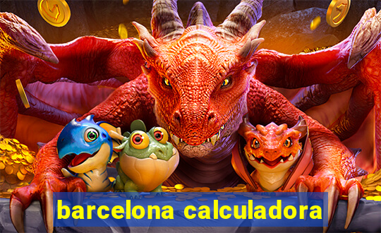 barcelona calculadora
