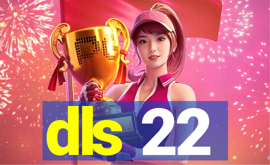 dls 22