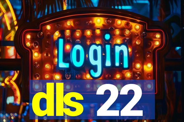 dls 22